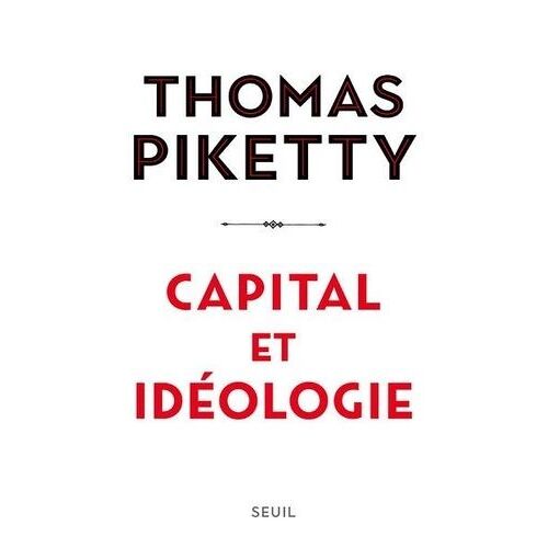 Capital Et Idéologie