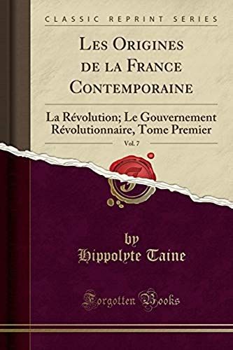 Taine, H: Origines De La France Contemporaine, Vol. 7