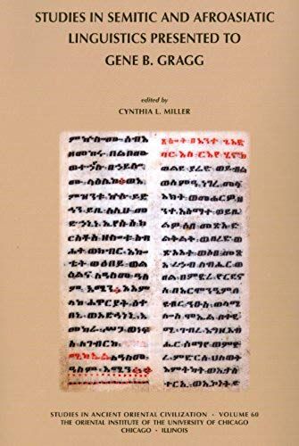 Studies In Semitic And Afroasiatic Linguistics Presented To Gene B Gragg