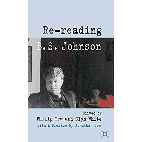 Re-Reading B. S. Johnson