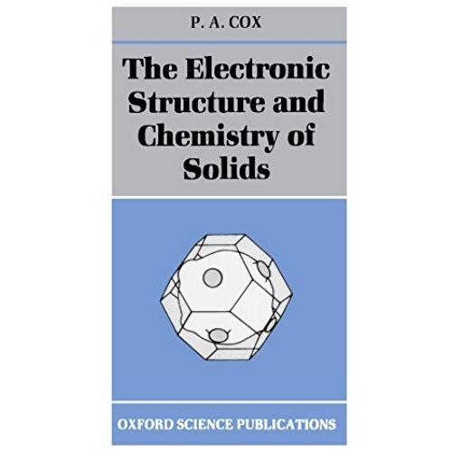 The Electronic Structure And Chemistry Of Solids