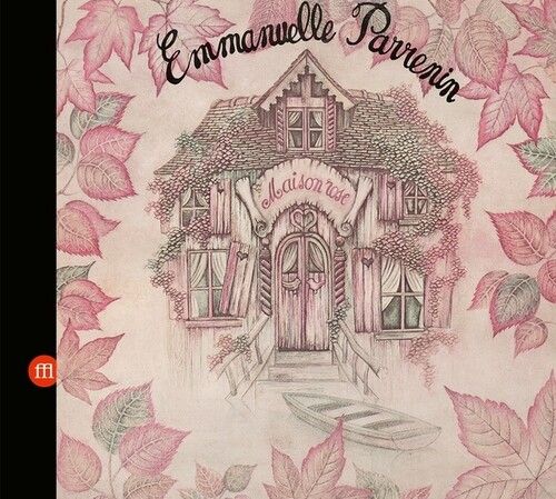 Emmanuelle Parrenin - Maison Rose [Compact Discs] Expanded Version