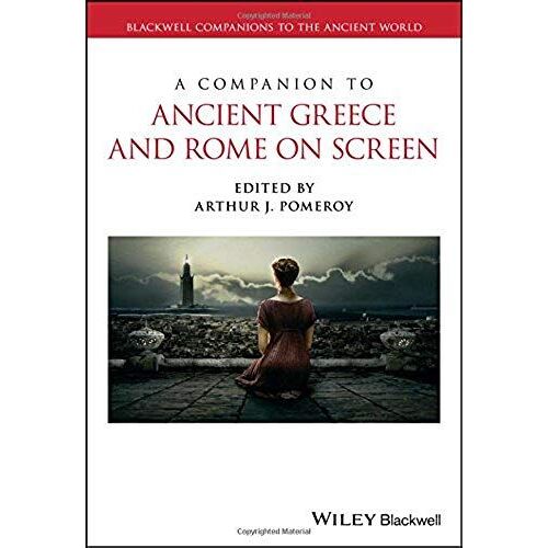 A Companion To Ancient Greece And Rome On Screen