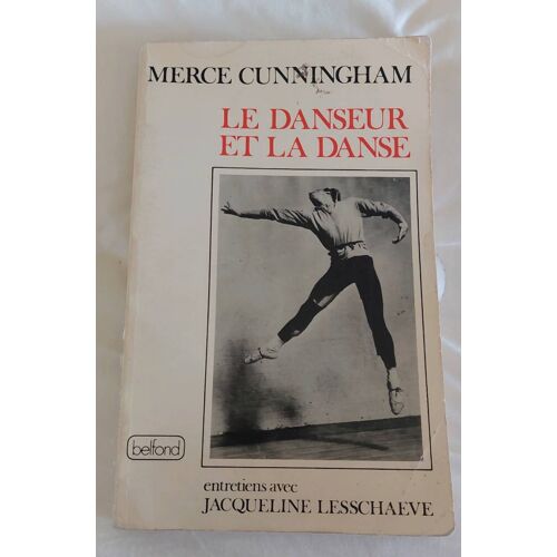 Le Danseur Et La Danse De Merce Cunningham. 1980