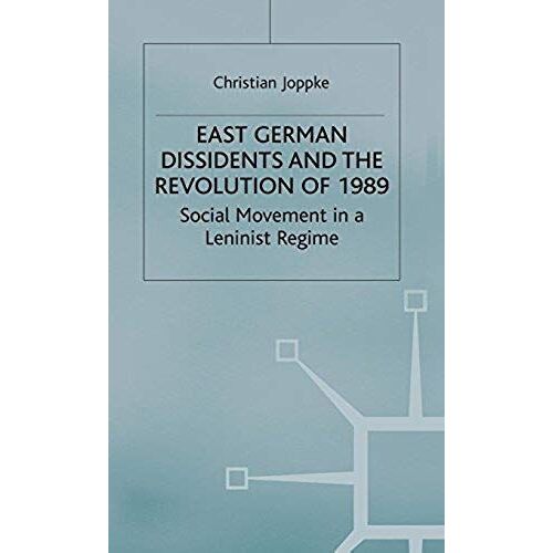 East German Dissidents And The Revolution Of 1989