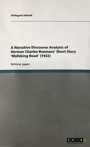 A Narrative Discourse Analysis Of Herman Charles Bosmans' Short Story 'mafeking Road' (1932)