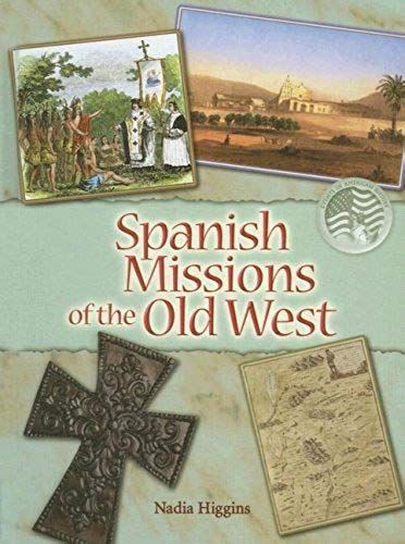 Spanish Missions Of The Old West