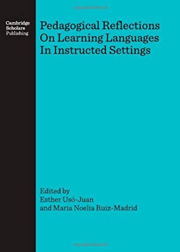 Pedagogical Reflections On Learning Languages In Instructed Settings