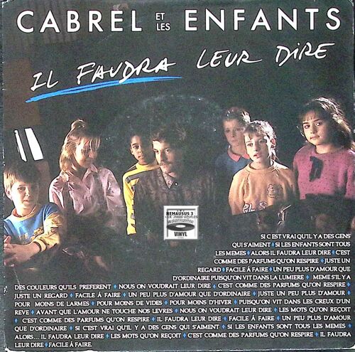 Cabrel Et Les Enfants - Il Faudra Leur Dire - 1986