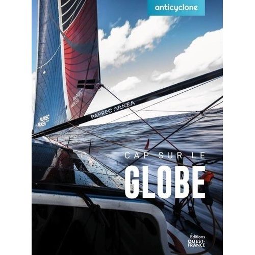 Cap Sur Le Globe - Paprec Arkéa Yoann Richomme