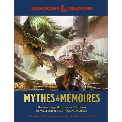 Dungeons & Dragons : Mythes & Mémoires - Un Hommage Illustré À La 5e Édition Du Meilleur Jeu De Rôle Au Monde
