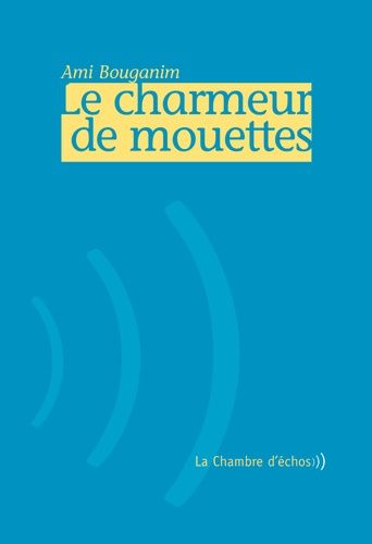 Le Charmeur De Mouettes