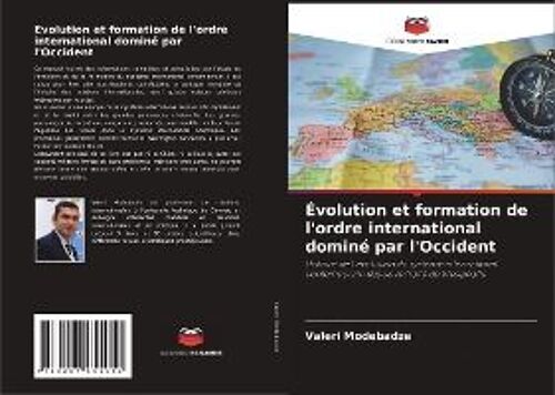 Évolution Et Formation De L'ordre International Dominé Par L'occident