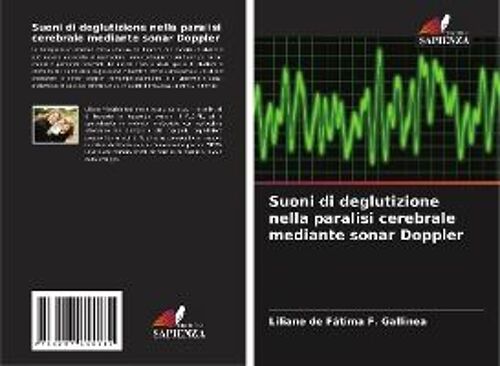 Suoni Di Deglutizione Nella Paralisi Cerebrale Mediante Sonar Doppler