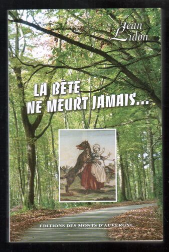 La Bete Ne Meurt Jamais...