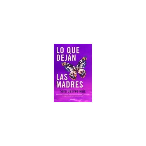 Lo Que Dejan Las Madres