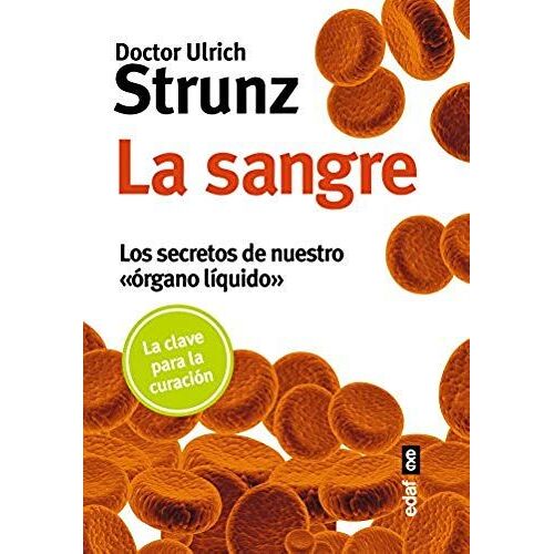 La Sangre : Los Secretos De Nuestro "Órgano Líquido