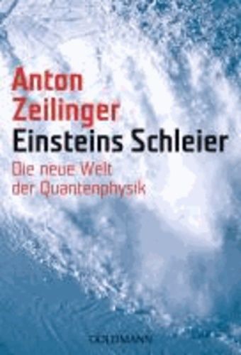 Einsteins Schleier - Die Neue Welt Der Quantenphysik