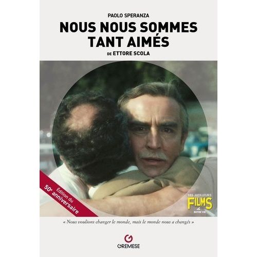 Nous Nous Sommes Tant Aimés D'ettore Scola