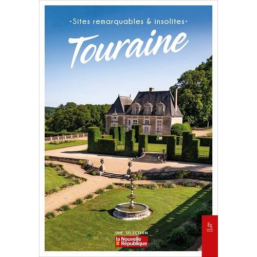 Touraine - Sites Remarquables & Insolites