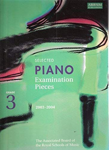 Selected Piano Examination Pieces 2003-2004: Grade 3