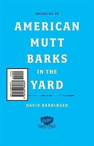 Emigre: American Mutt Barks In The Yard - #68