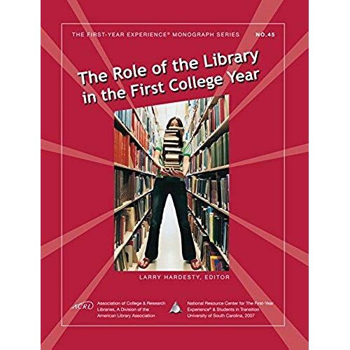 The Role Of The Library In The First College Year