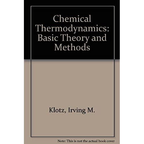 Chemical Thermodynamics: Basic Theory And Methods