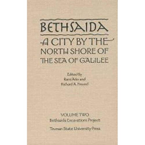 Bethsaida: A City By The North Shore Of The Sea Of Galilee: Volume 2