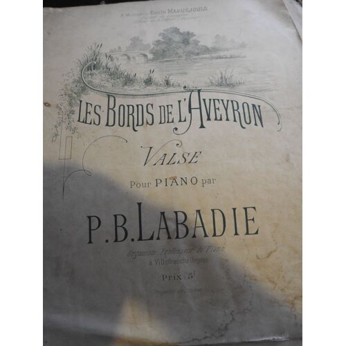 Partition Ancienne : Les Bords De L'aveyron / Valse Pour Piano / P. B. Labadie