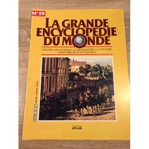 Revue La Grande Encyclopedie Du Monde N° 59. L'épopée Des Hommes, La Géographie, La Culture, L'histoire De Tous Les Pays. Editions Atlas.