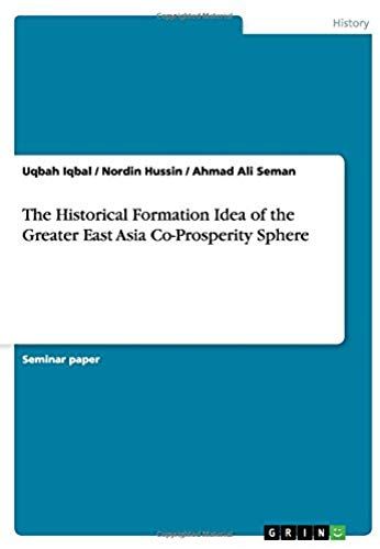 The Historical Formation Idea Of The Greater East Asia Co-Prosperity Sphere