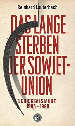 Das Lange Sterben Der Sowjetunion