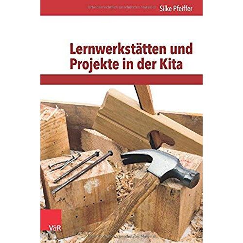 Lernwerkstätten Und Projekte In Der Kita