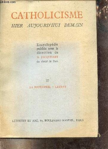 Catholicisme Hier Aujourd Hui Demain N°27 : La Bouillerie-Latran.