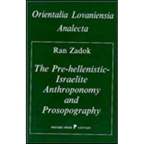 The Pre-Hellenistic Israelite Anthroponomy And Prosopography