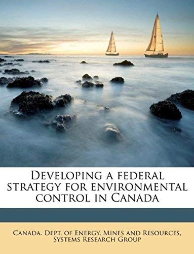 Developing A Federal Strategy For Environmental Control In Canada