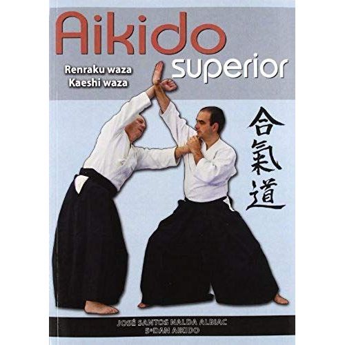 Aikido Superior : Renraku Waza-Kaeshi Waza