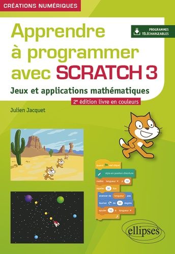 Apprendre À Programmer Avec Scratch 3 - Jeux Et Applications Mathématiques
