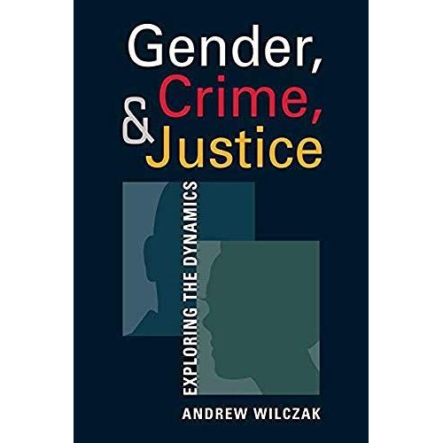 Gender, Crime, And Justice