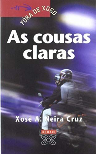 Neira Cruz, X: As Cousas Claras