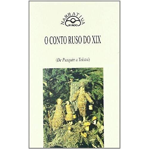O Conto Ruso Do Xix : (De Puxquin A Tolstoi)