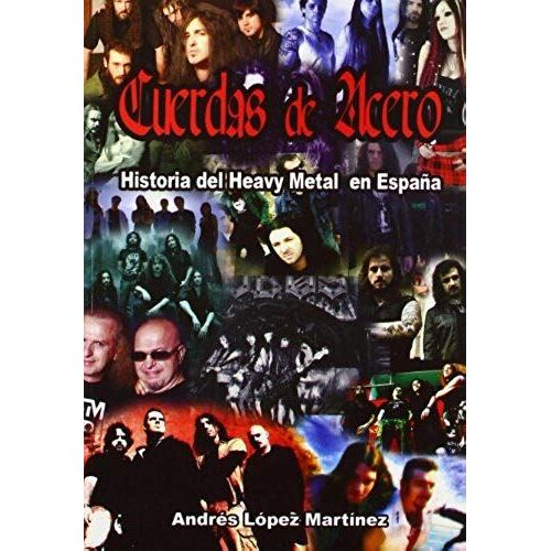 Cuerdas De Acero : Historia Del Heavy Metal En España
