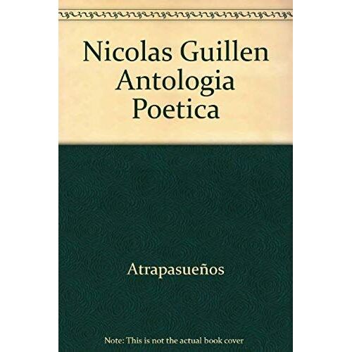 Guillén, N: Antología Poética : 110 Aniversario De Nacimient