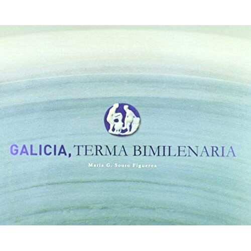 Galicia Terma Bimilenaria