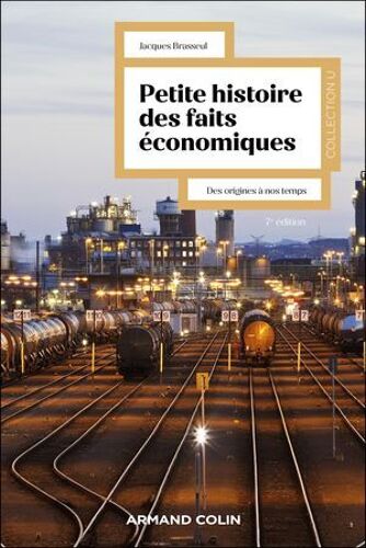 Petite Histoire Des Faits Économiques - 7e Éd.