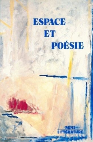 Espace Et Poésie - Actes