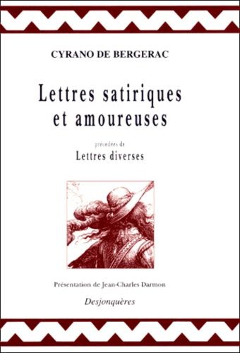 Lettres Satiriques Et Amoureuses - Précédées De Lettres Diverses