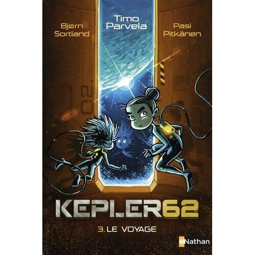 Kepler62 - Tome 3 - Le Voyage