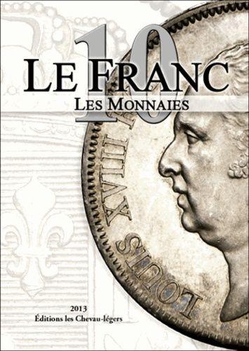 Le Franc - Tome 10, Les Monnaies - Edition 2014